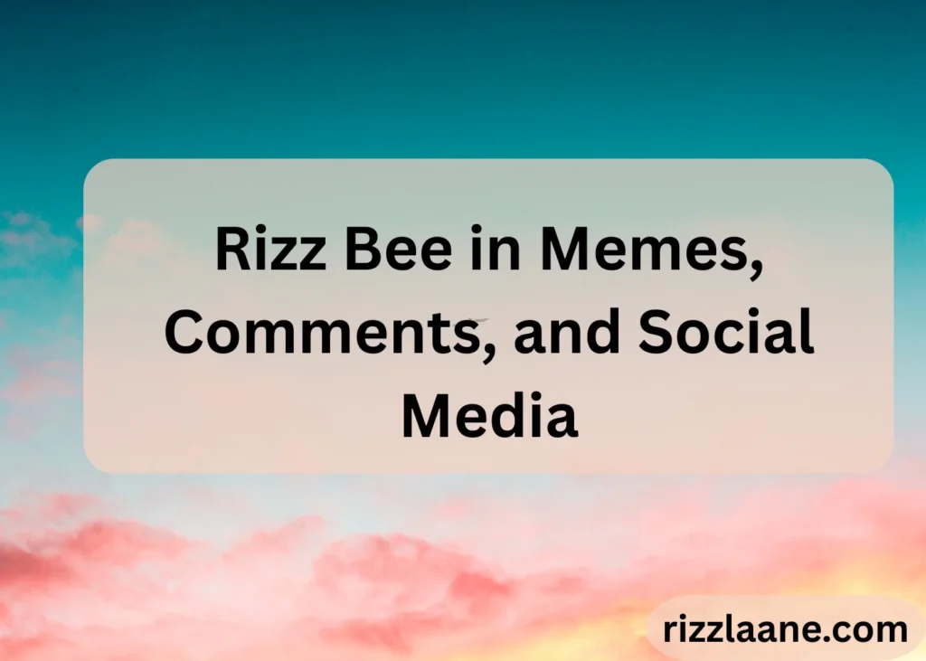 Rizz Bee in Memes, Comments, and Social Media