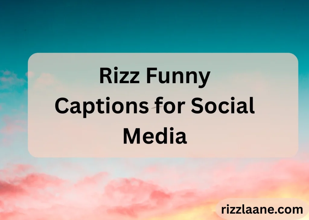 Rizz Funny Captions for Social Media