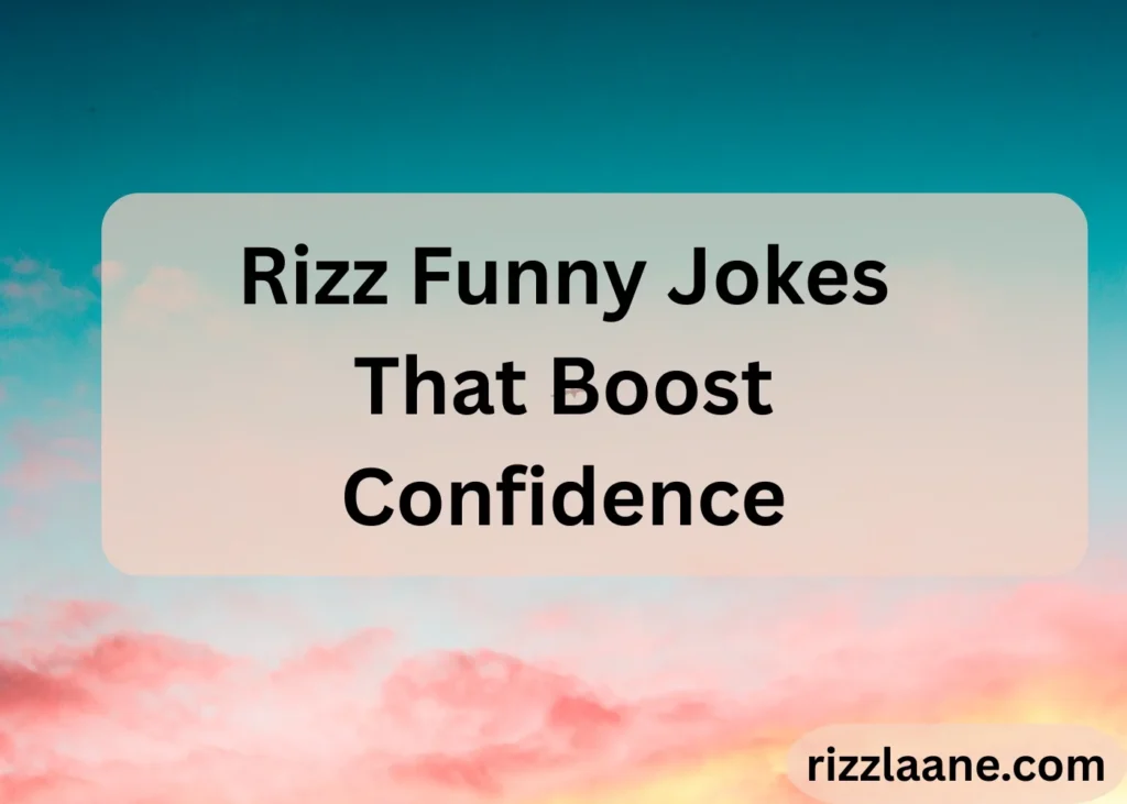 Rizz Funny Jokes That Boost Confidence