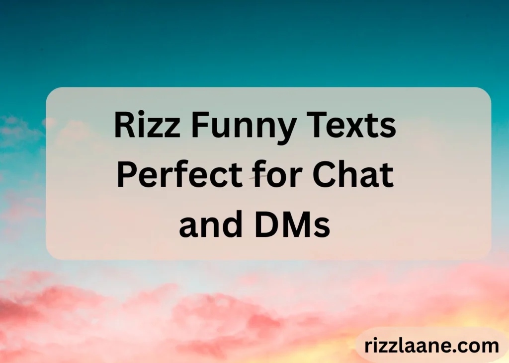 Rizz Funny Texts Perfect for Chat and DMs