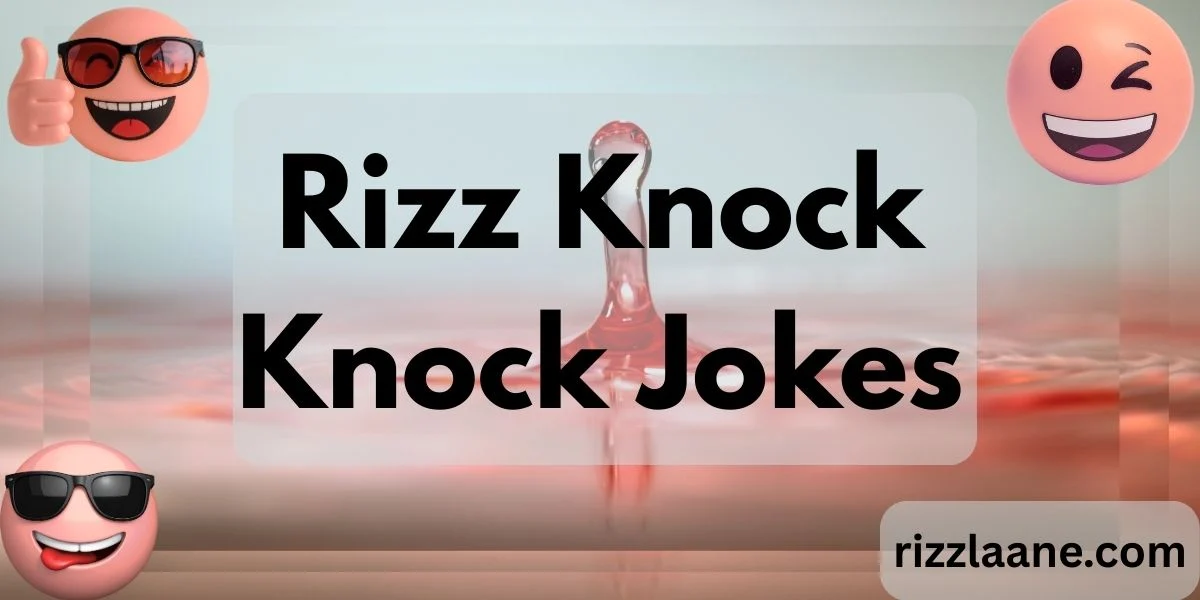 Rizz Knock Knock Jokes