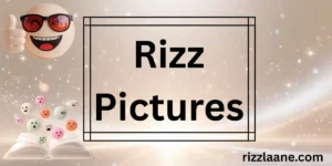 Rizz Pictures