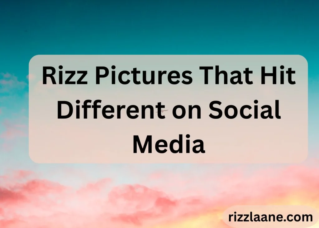 Rizz Pictures