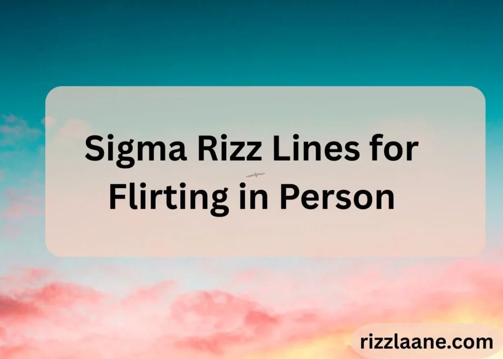 Sigma Rizz Lines