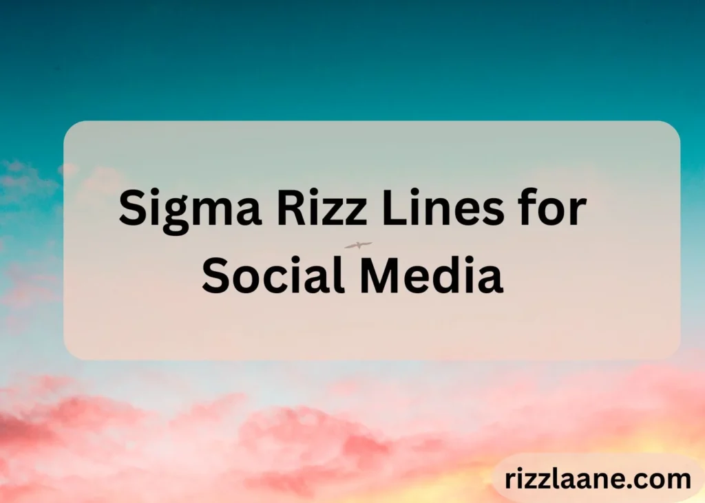 Sigma Rizz Lines