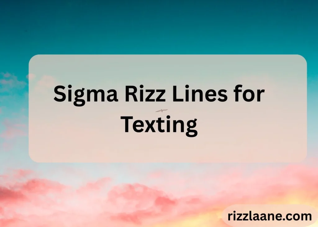 Sigma Rizz Lines