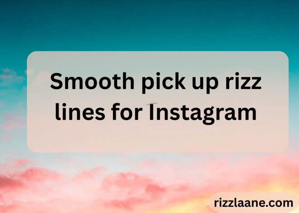 Smooth Pick Rizz Lines