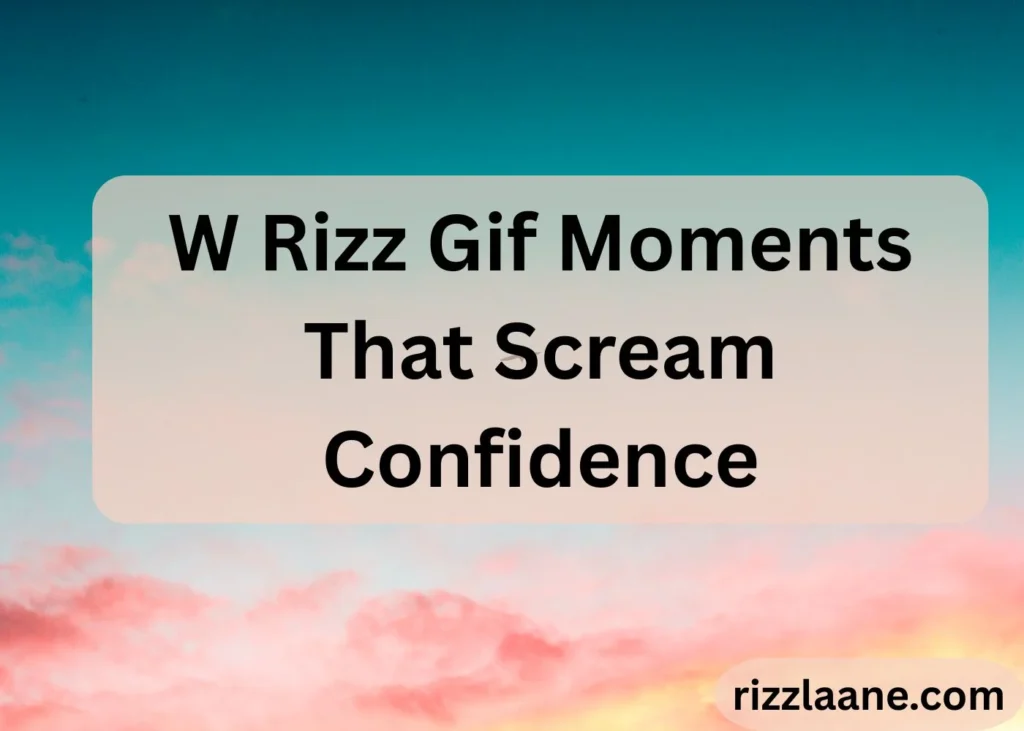 W Rizz Gif