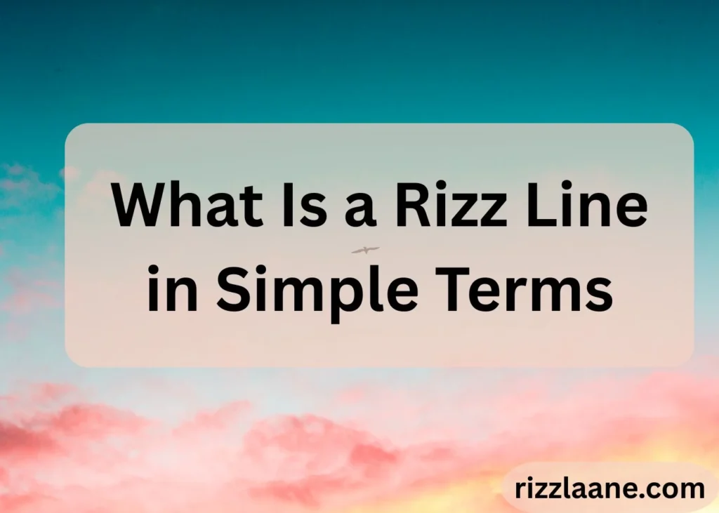  a Rizz Line in Simple Terms