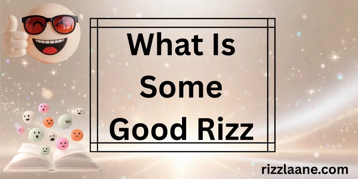What Is Some Good Rizz