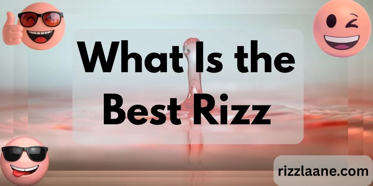 What Is the Best Rizz