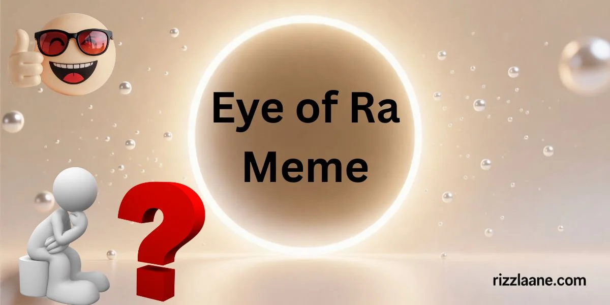 Eye of Ra Meme
