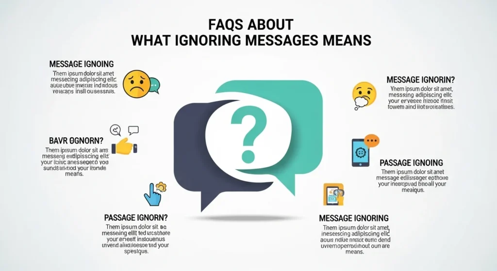 FAQs About What Ignoring Messages Means