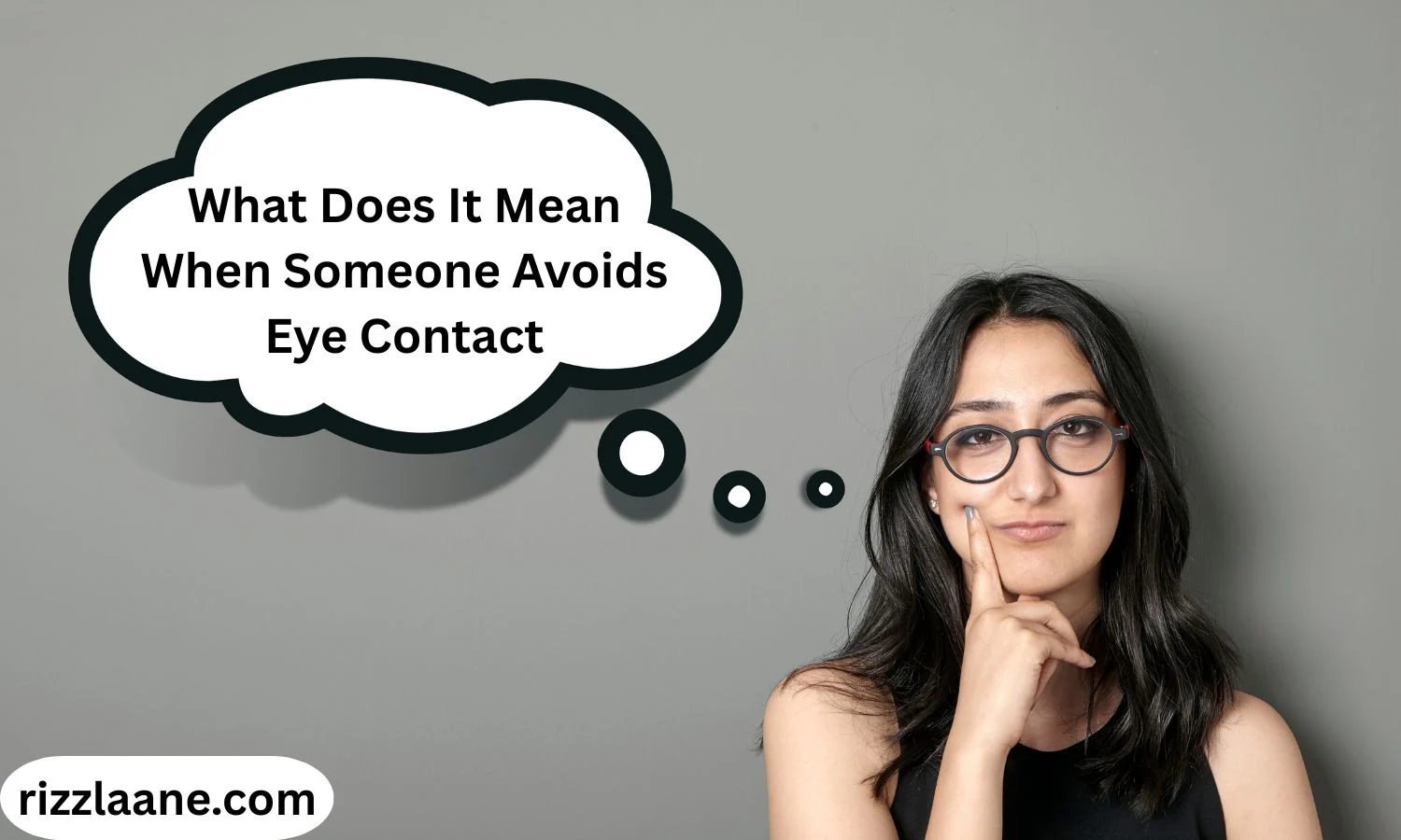 What Does It Mean When Someone Avoids Eye Contact