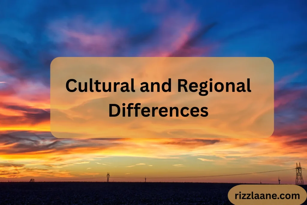Cultural and Regional Differences