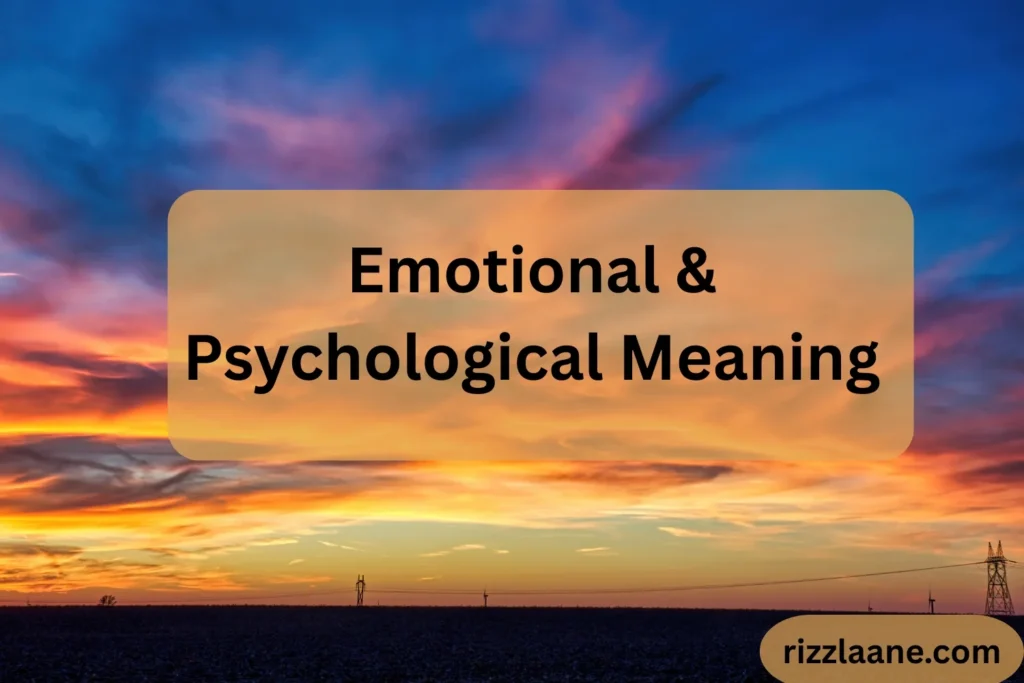 Emotional & Psychological Meaning