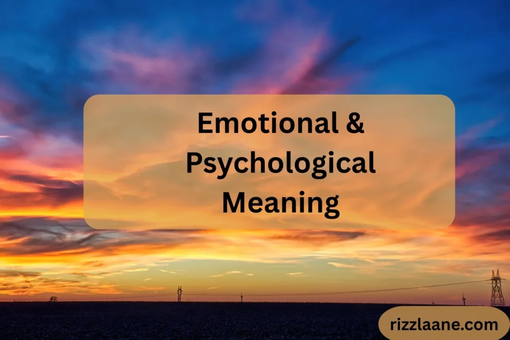 Emotional & Psychological Meaning