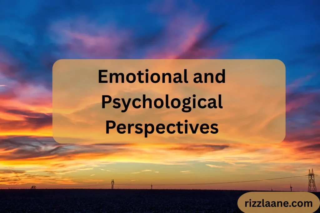 Emotional and Psychological Perspectives