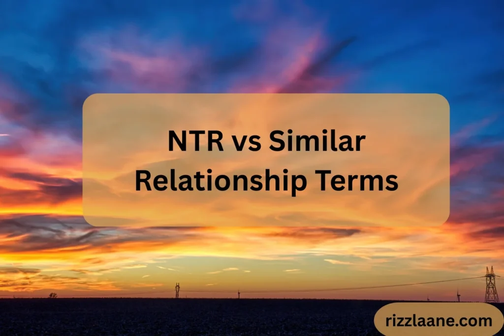 NTR vs Similar Relationship Terms