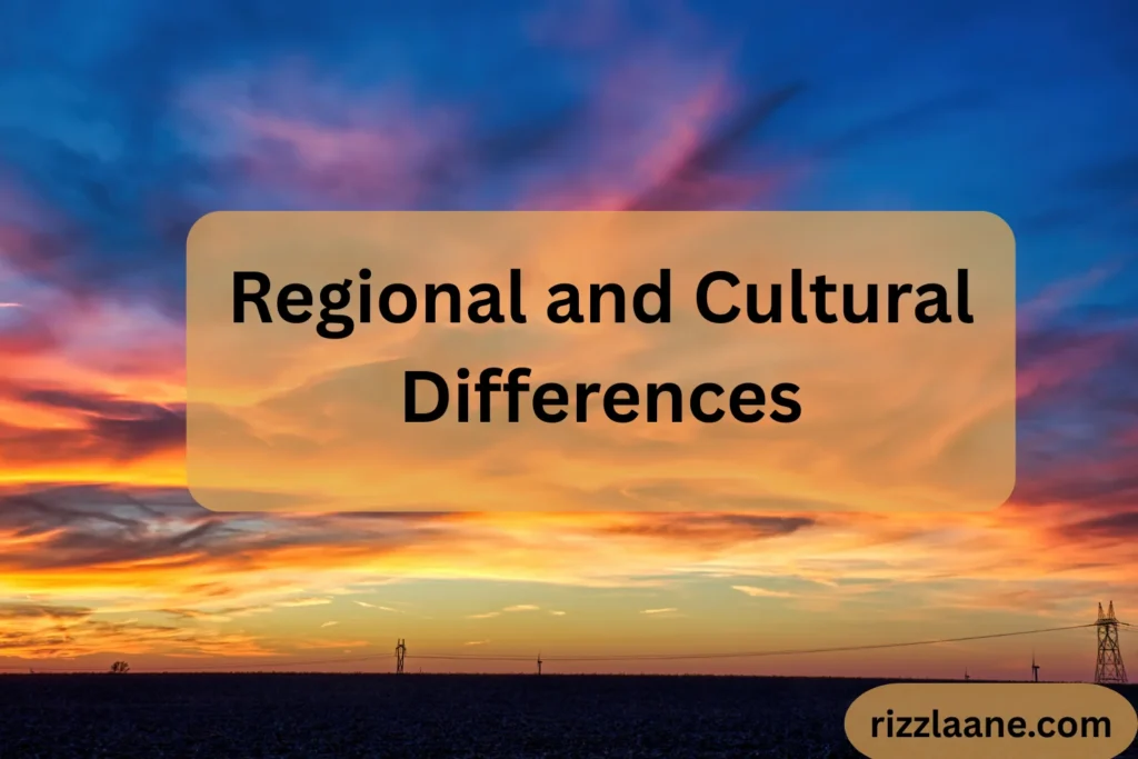 Regional and Cultural Differences