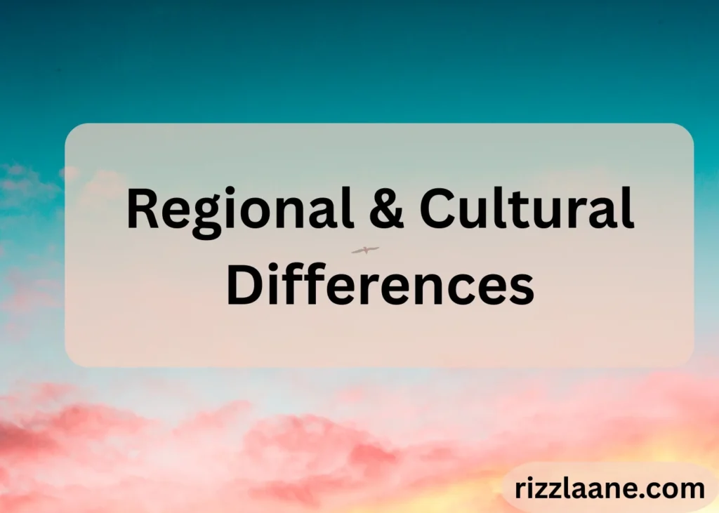 Regional & Cultural Differences