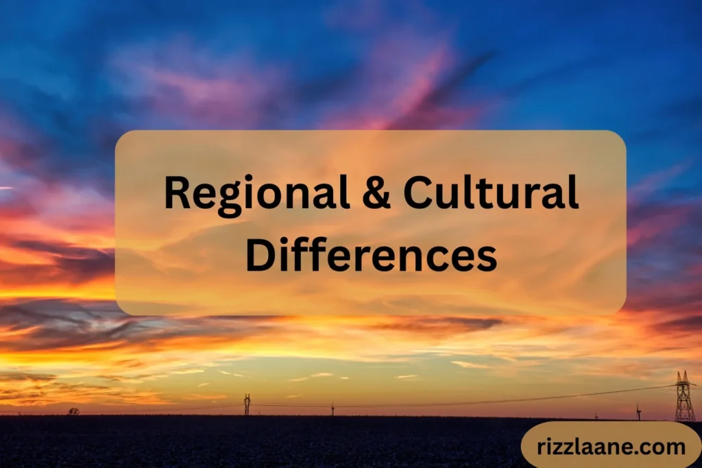 Regional & Cultural Differences